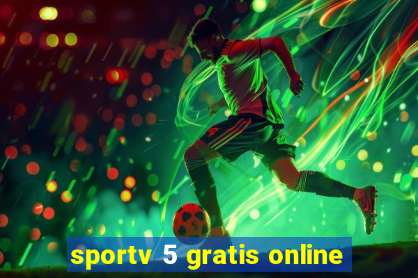 sportv 5 gratis online